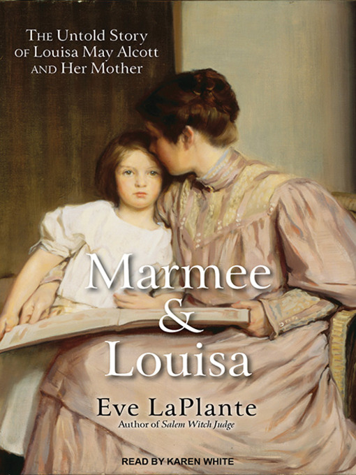 Title details for Marmee and Louisa by Eve LaPlante - Wait list